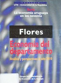 Flores : economía del departamento : análisis y perspectivas al año 2010