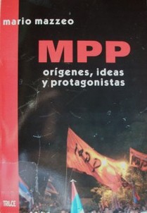MPP : orígenes, ideas y protagonistas