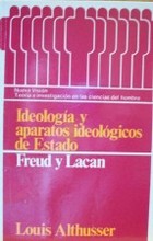 Ideología y aparatos ideológicos de Estado. Freud y Lacan