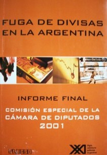 Fuga de divisas en la Argentina, 2001 : informe final