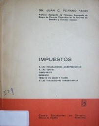 Impuestos : a las ventas, suntuarios, a las transacciones agropecuarias, internos, tributo de sellos y timbres, a las trasmisiones inmobiliarias