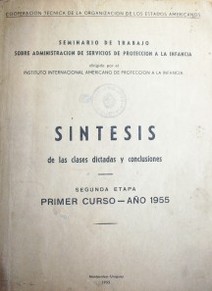 Síntesis de las clases dictadas y conclusiones : segunda etapa : primer curso - año 1955