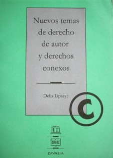 Nuevos temas de derecho de autor y derechos conexos