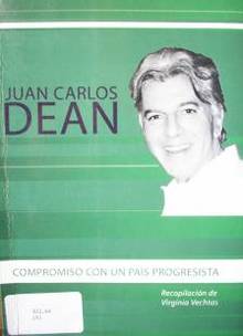 Juan Carlos Dean Rivas : compromiso con un país progresista