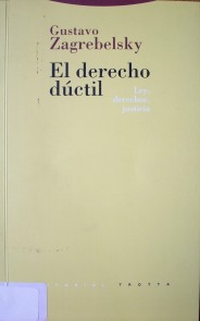 El derecho dúctil. Ley, derechos, justicia