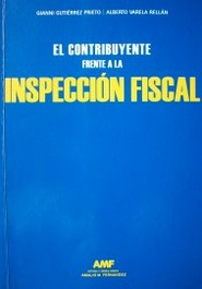 El contribuyente frente a la inspección fiscal
