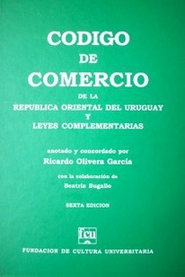 Código de Comercio de la República Oriental del Uruguay y leyes complementarias