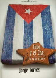 Cuba y el Che : la ruta mágica