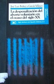 La despenalización del aborto voluntario en el ocaso del siglo XX