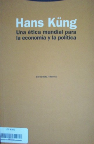 Una ética mundial para la economía y la política