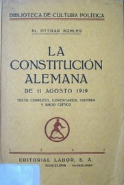 La Constitución Alemana de 11 agosto 1919: texto completo, comentarios, introducción histórica y juicio general