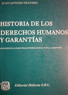 Historia de los derechos humanos y garantías : análisis en la comunidad internacional y en la Argentina
