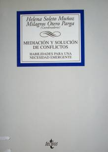 Mediación y solución de conflictos : habilidades para una necesidad emergente