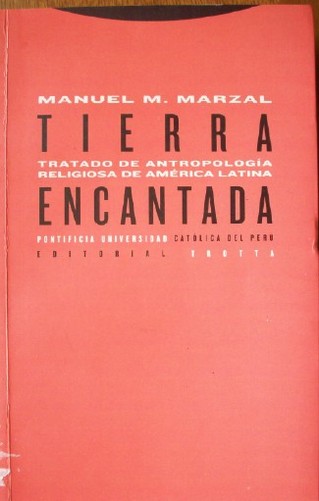 Tierra encantada : tratado de antropología religiosa de América Latina