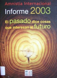 Informe 2003 : el pasado dice cosas que interesan al futuro