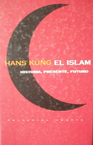 El islam : historia, presente, futuro