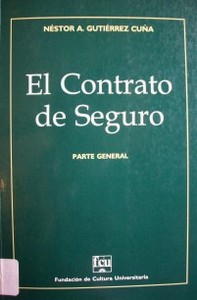 El contrato de seguro : parte general