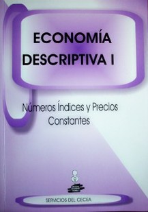Números índice y precios constantes : Economía Descriptiva I