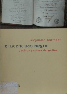 El licenciado negro : Jacinto Ventura de Molina
