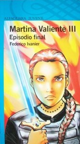 Martina Valiente III : episodio final