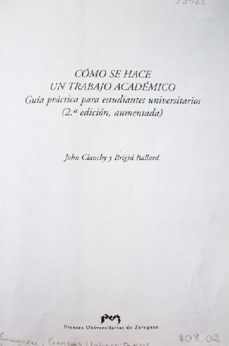 Cómo se hace un trabajo académico : guía práctica para estudiantes universitarios