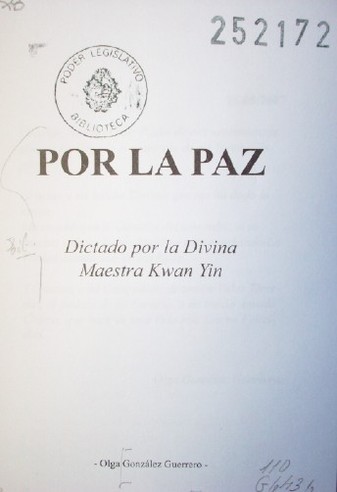 Por la paz : dictado por la Divina Maestra Kwan Yin