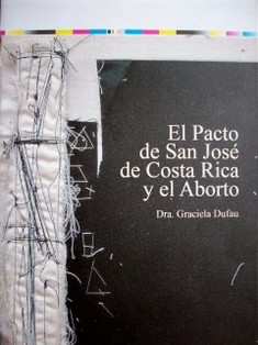 El Pacto de San José de Costa Rica y el aborto