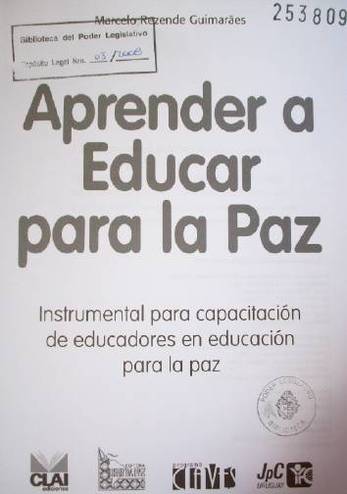 Aprender a educar para la paz : instrumental para capacitación de educadores en educación para la paz