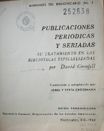 Publicaciones periódicas y seriadas : su tratamiento en las bibliotecas especializadas