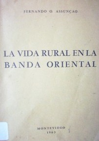 La vida rural en la Banda Oriental