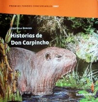 Historias de "Don Carpincho", el del monte