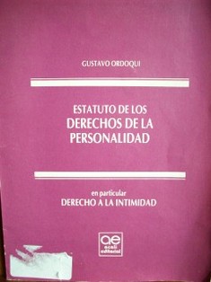 Estatuto de los derechos de la personalidad : en particular derecho a la intimidad