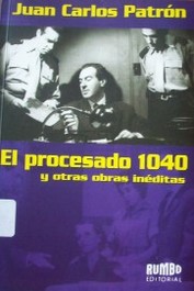 El procesado 1040 y otras obras inéditas