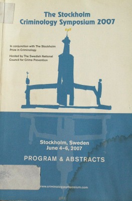 The Stockholm criminology symposium 2007 : program & abstracts