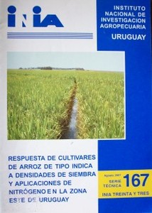 Respuesta de cultivares de arroz de tipo indica a densidades de siembra y aplicaciones de nitrógeno en la zona este de Uruguay