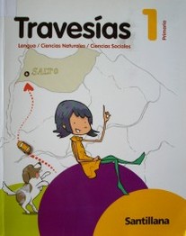 Travesías 1 : lengua / ciencias naturales / ciencias sociales