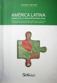 América Latina : desafíos de su inserción internacional