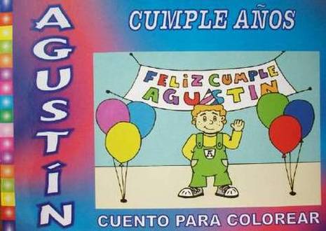 Agustín cumple años : cuento para colorear