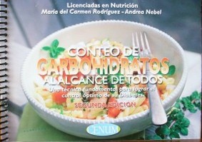 Conteo de carbohidratos al alcance de todos : una técnica fundamental para lograr el control óptimo de su diabetes