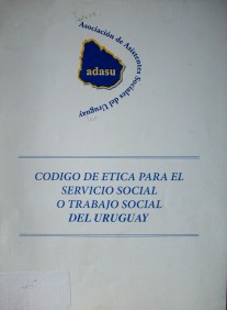 Código de ética para el servicio social o trabajo social del Uruguay