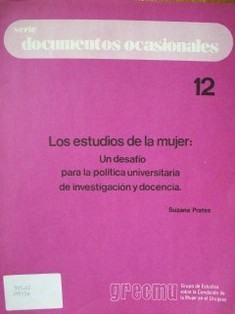 Los estudios de la mujer : un desafío para la política universitaria de investigación y docencia