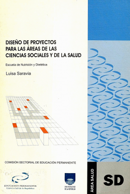 Diseño de proyectos para las áreas de las ciencias sociales y de la salud : fundamentos teóricos y prácticos