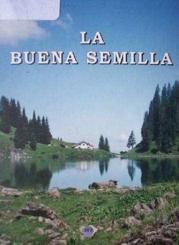 La buena semilla : meditaciones cotidianas de la Biblia para el año 2008