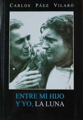 Entre Mi Hijo Y Yo La Luna de Paez Vilaro Carlos (Primera Edición - 2004)