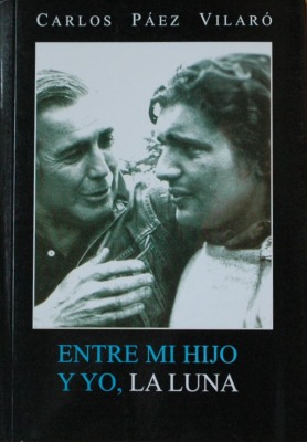 Entre mi hijo y yo, la luna (Spanish Edition) : Paez Vilaro Carlos:  : Libros