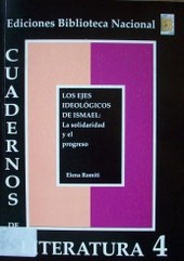 Los ejes ideológicos de Ismael : la solidaridad y el progreso