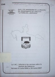 La I.M.L. informa a los vecinos sobre la Gestión de Gobierno : período 01/julio/2006 a 30/junio/2007