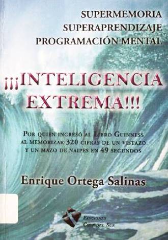 Inteligencia extrema : supermemoria - superaprendizaje - programación mental