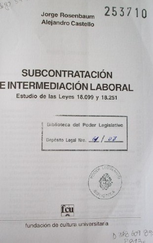 Subcontratación e intermediación laboral : estudio de las leyes 18.099 y 18.251