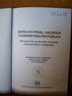 Derecho penal, hacienda y administración pública : perspectivas en derecho nacional, internacional y comparado